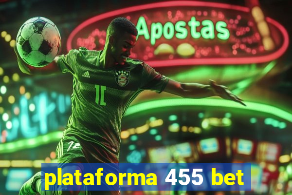 plataforma 455 bet